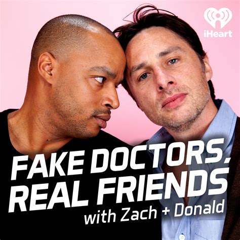 watch fake doctors real friends live show|zach braff podcast.